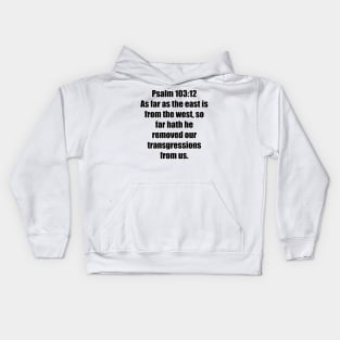 Psalms 103:12 King James Version (KJV) Bible Verse Typography Kids Hoodie